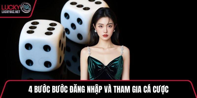 4 bước bước đăng nhập và tham gia cá cược