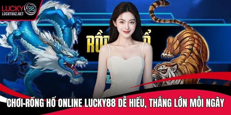 Chơi rồng hổ online