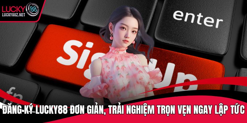 Đăng ký LUCKY88